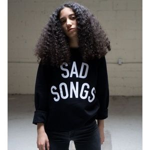 “Sad songs” crew neck